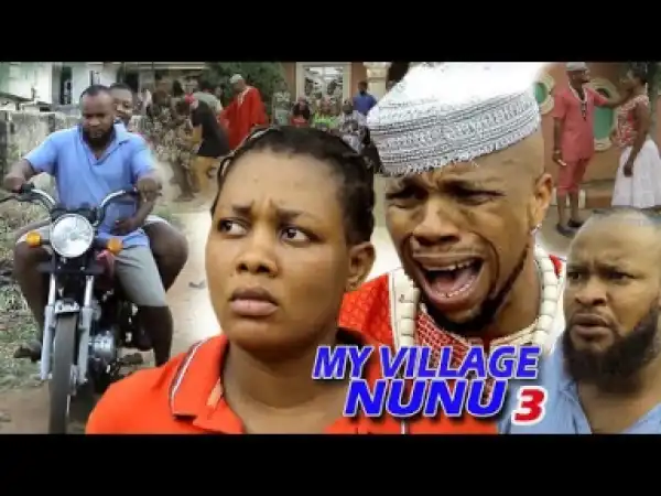 Video: My Village Nunu Season 3 | 2018 Nigeria Nollywood Movie